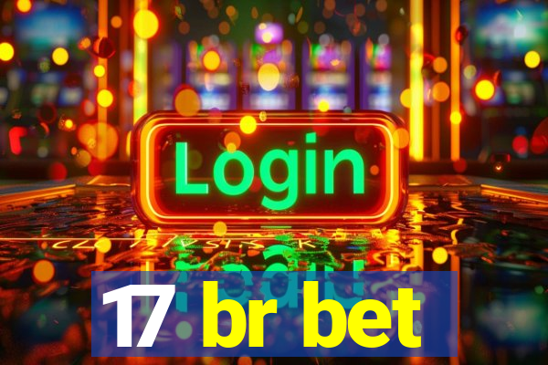 17 br bet